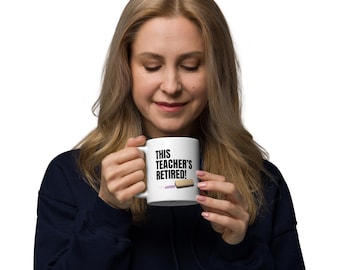 Funny Retirement Mug for Teachers, This Teacher’s Retired, Custom Retiree Gift, Farewell Cup, Ceramic