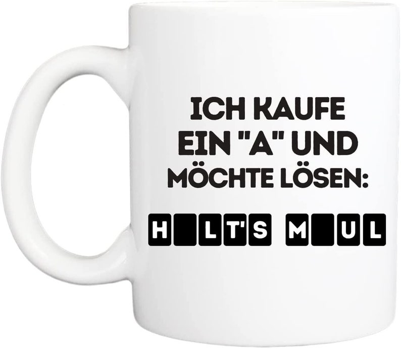 Favourite mug with saying, dishwasher safe and double-sided print I High-quality cup in white Funny for work, Office H"a"lts Maul