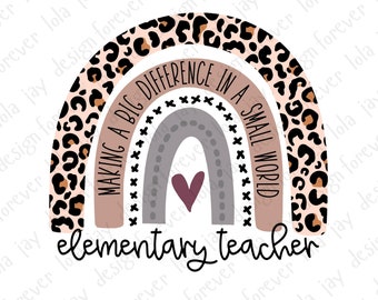 Elementary Teacher Png Sublimation Leopard Rainbow Teacher Inspirational Png Back to School Design Teacher Life Png Teacher Life Png