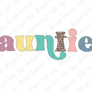 May include: A colorful graphic design of the word "auntie" with each letter in a different pastel color. The letters are outlined in black. The "i" in "auntie" is replaced with a pink circle and a leopard print chess piece.