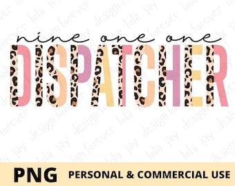 May include: A graphic design featuring the words "nine one one dispatcher" in a leopard print pattern with pink, orange, and yellow accents.