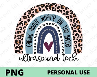 May include: A rainbow-colored graphic with a leopard print design. The rainbow has the text "Caring about what's on the inside" and the words "ultrasound tech".