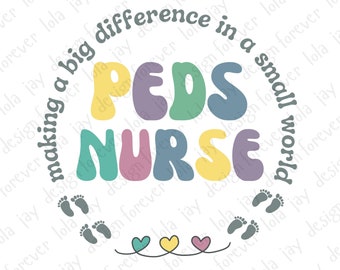 Pediatric Nurse PNG PEDS Nurse Sublimation Png Retro Inspirational Peds Nurse Design Nurse Shirt Print Download Png File