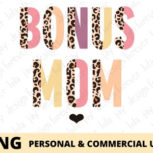 Bonus Mom Png Sublimation Design File, Step Mom Mother&#39;s Day Design, Mom Leopard Print, Cheetah Mom Png, Mom of Girl Boys, Commercial Use
