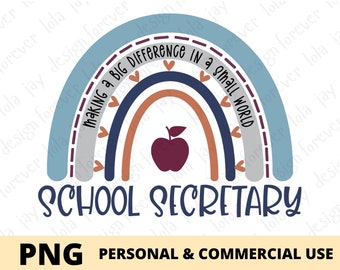 Inspirational School Secretary Sublimation Png, School Secretary Rainbow Png Print File, Administration Sublimation PNG Design File Design