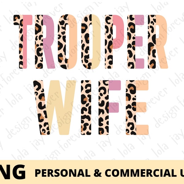 Trooper Wife Png Sublimation, State Trooper Wife, Law Enforcement Police Wife Sublimation Design, Wife Leopard Png File, POD Commercial Use
