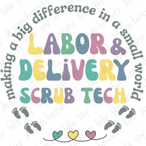 Labor and Delivery Scrub Tech Png Sublimation Nurse Retro Inspirational Design L&D Nurse Png Delivery Scrub Technician Labor Nurse Midwife