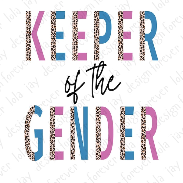 Keeper of the Gender Png Sublimation Gender Reveal Print File Gender Reveal Keeper Ideas Png Pink Blue Leopard Print Download Png File