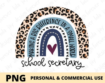 Inspirational School Secretary Sublimation Png, School Secretary Rainbow Png Print File, Administration Sublimation PNG Design File Design