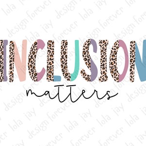 Inclusion Matters Png Leopard Cheetah Special Education Autism Awareness SPED teacher png Neurodiversity Inclusion Matters Inclusion Png