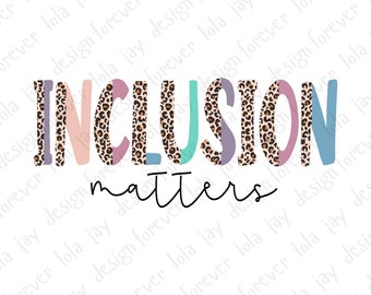 Inclusion Matters Png Leopard Cheetah Special Education Autism Awareness SPED teacher png Neurodiversity Inclusion Matters Inclusion Png