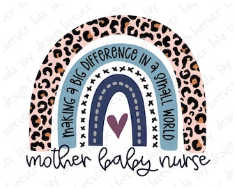 Mother Baby Nurse Png Sublimation Print File Mother Baby Nurse Sublimation Leopard Boho Rainbow NICU Nurse Png Rainbow Labor and Delivery