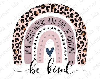 Be Kind Png Sublimation Mental Health Matters Inspirational Boho Leopard Rainbow Mental Health Png Be Kind Design Instant Download