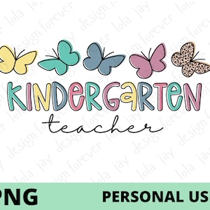 Kindergarten Teacher Png Sublimation, Teacher Sublimation, Butterflies and Leopard Print, Back to School Design, Kindergarten Teacher Png
