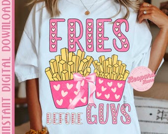 DIGITAL Fries before guys Valentine’s Day digital graphic design png file. Instant digital download. 300 dpi.