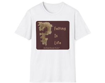 Cute Felting is Life Funky Chicken Unisex T-Shirt, Fun Gift, Animal Lover Apparel, Quirky Fashion, Nature Lover Tee, Casual Everyday Wear