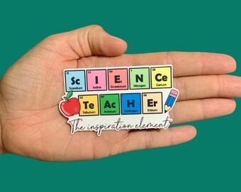 Science Teacher The Inspiration Element, Vinyl Sticker, Water Resistant Sticker, Laptop Sticker, Notebook Sticker, Water bottle Sticker