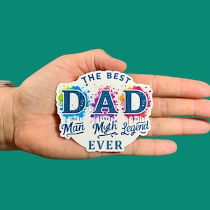 The best dad ever Sticker, Happy Father&#39;s Day, Vinyl, Water Resistant Sticker, Water bottle, Dad, Stickers