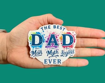 The best dad ever Sticker, Happy Father's Day, Vinyl, Water Resistant Sticker, Water bottle, Dad, Stickers