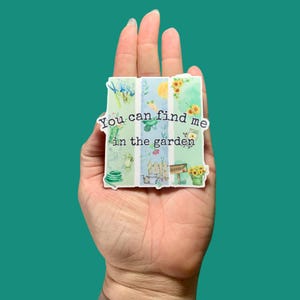 You can find me in the garden Vinyl Water-Resistant Sticker, Summer Sticker, Laptop Sticker, Sticker, Water Bottle Sticker