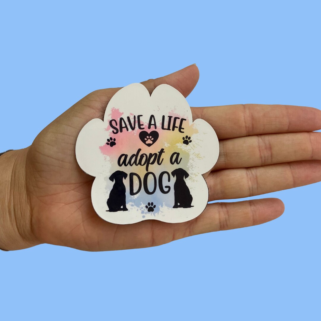 Save Dog Sticker Save A Life Adopt a Dog Sticker, Vinyl Sticker, Water Resistant - Etsy