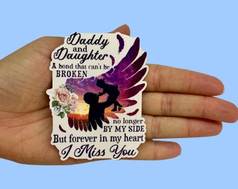 Daddy & Daughter A Bond That Can't Be Broken, Happy Father's Day, Vinyl Sticker, Water Resistant, Laptop, Notebook, Water bottle Sticker