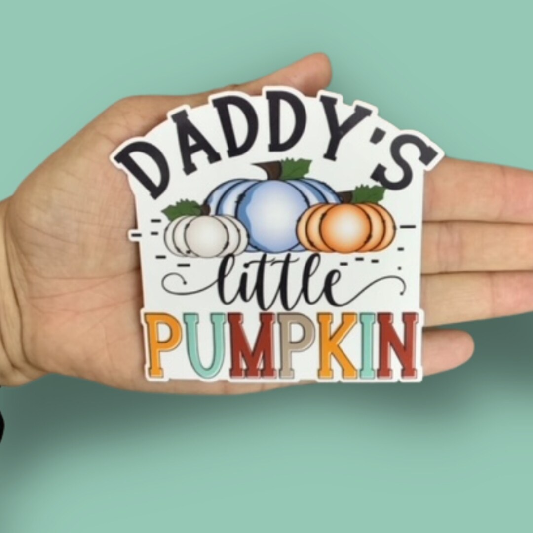 Daddy's Little Pumpkin, Fall Stickers, Autumn Stickers, Vinyl Sticker ...