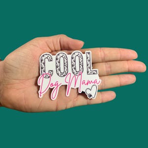 Cool Dog Mama Sticker, Vinyl Sticker, Water Resistant, pet sticker, water bottle sticker