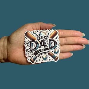 Best Dad Ever, Baseball Dad Sticker, Happy Father&#39;s Day, Vinyl, Water Resistant Sticker