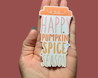 Happy Pumpkin Spice Season, Fall Stickers, Autumn Stickers, Vinyl Sticker, Water Resistant Sticker