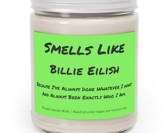 Billie Eilish Aromatherapy Candles, 9oz | Smells Like... Billie Eilish | Because I've Always Done Whatever I Want | Celebrity Prayer Candle