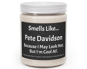 Pete Davidson Velas de Aromaterapia, 9oz / Huele a... Pete Davidson, porque puedo parecer caliente, pero soy genial AF / Celebrity Prayer / SNL