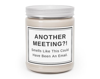 Office Humor Aromatherapy Candles, 9oz | Another Meeting?! Smells Like This Could Have Been An Email | Funny Office Gift for Co-worker
