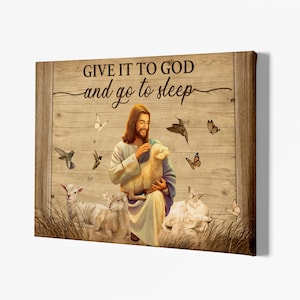 Christian Gifts, Jesus Canvas Prints, Give It To God And Go To Sleep, Christian Artwork Framed Wrapped Canvas, Art Wall Hanging Abstract Art
