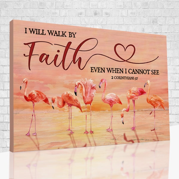 I Will Walk By Faith Canvas, Flamingo Canvas Art, Bible Verses Wall Decor, Canvas Wall Art, Christian Gifts For Women, Christian Wall Decor