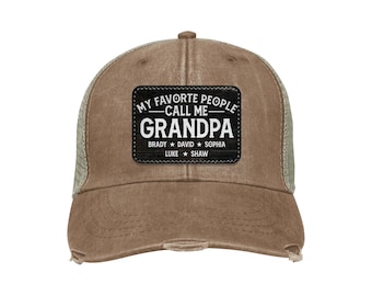 May include: Brown and green distressed trucker hat with a black patch that reads "My Favorite People Call Me Grandpa Brady David Sophia Luke Shaw".