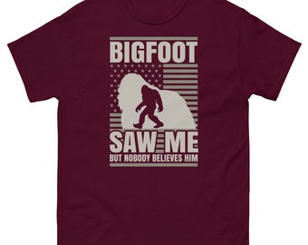 Bigfoot Saw Me But Nobody Believes Him Funny Yeti Sasquatch Nature Camping Tshirt