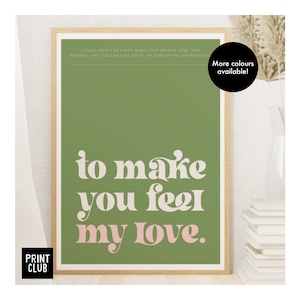 Puede incluir: Una impresión de arte de pared imprimible verde y rosa con el texto "to make you feel my love." La impresión está enmarcada en un marco de madera claro.