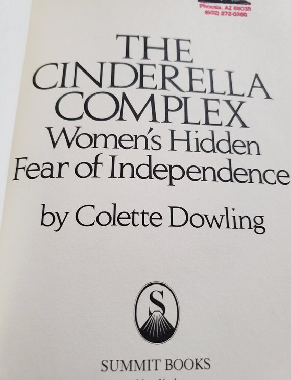 The Cinderella Complex by Colette Dowling Womens Hidden Fear of