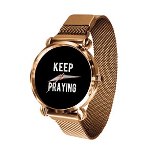 Keep Praying - Christian Watch, Christian accessory, Praying reminder