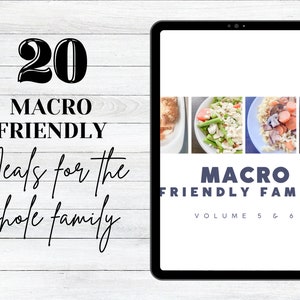 以下が含まれることがあります： 「20 Macro Friendly Meals for the Whole Family, Volume 5 & 6」というタイトルの料理本の表紙画像が表示されたデジタルタブレット。表紙には4つの料理写真の寄せ集めが掲載されています。