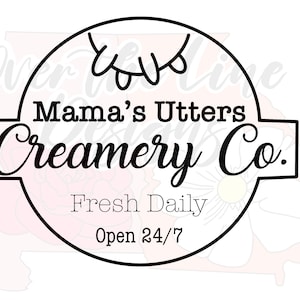 Mamas Utters Creamery Co png / Mama png / mamma svg / allattamento al seno png / allattamento al seno svg / mamma png / mamma svg / vita da mamma png