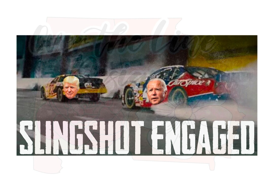 Slingshot Engaged PNG / Trump 2024 / Biden PNG / Trump Png / Etsy Canada