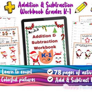 May include: A colorful workbook for grades K-1, titled "Addition & Subtraction Workbook." The cover features a Santa Claus illustration and the text "Learn to count," "Colorful pictures," "78 pages of activities," and "Add & Subtract 1-10."