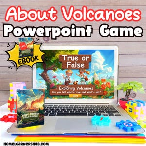 May include: A laptop computer screen displaying a "True or False" game about volcanoes. The game is titled "Exploring Volcanoes" and asks "Can you tell what's true and what's not?" The laptop is on a table with a colorful book titled "Exploring Volcanoes: A Fairy Adventure" and other colorful objects.