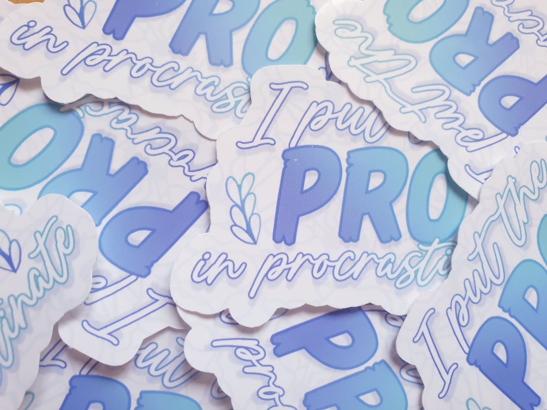 Procrastinate Sticker I Put the Pro in Procrastinate / Sticker / Laptop / Custom / Planner ...