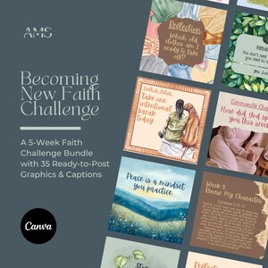 May include: A bundle of graphics and captions for a 5-week faith challenge. The image features the text "Becoming New Faith Challenge" and includes several ready-to-post graphics with inspirational quotes and prompts. The Canva logo is also visible.