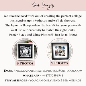 May include: Two white frames with black mats, one with 8 photos and the other with 9 photos. The frames are on a pink background with the text "Your Images" at the top. The text below the frames reads "8 PHOTOS" and "9 PHOTOS". The text below the photos reads "EMAIL - NICOLAJANECREATES.PHOTOS@OUTLOOK.COM", "WHATS APP - +447730594544", and "ETSY MESSAGES - YOU CAN ONLY SEND 3 PER MESSAGE".
