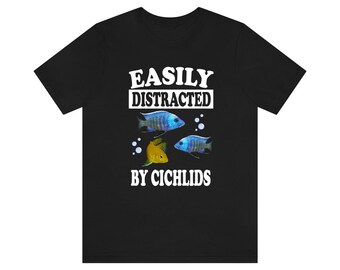 Facilmente distratto da Cichlids Fish Shirt, Cichlids Lover Shirt, Cichlids Shirt, Cichlids Lover Gift, Boy Girl Shirt