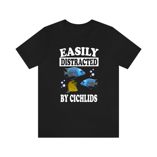 Easily Distracted By Cichlids Fish Shirt, Cichlids Lover Shirt, Cichlids Shirt, Cichlids Lover Gift, Boy Girl Shirt